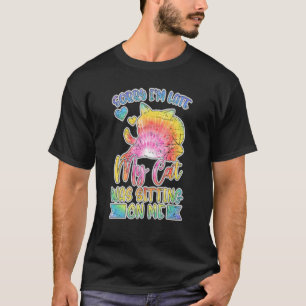 Förlåt att jag är sen att min katt var Sitta på mi T Shirt