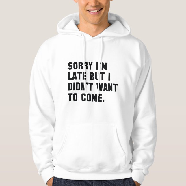 Förlåt att jag är sen hoodie (Framsida)