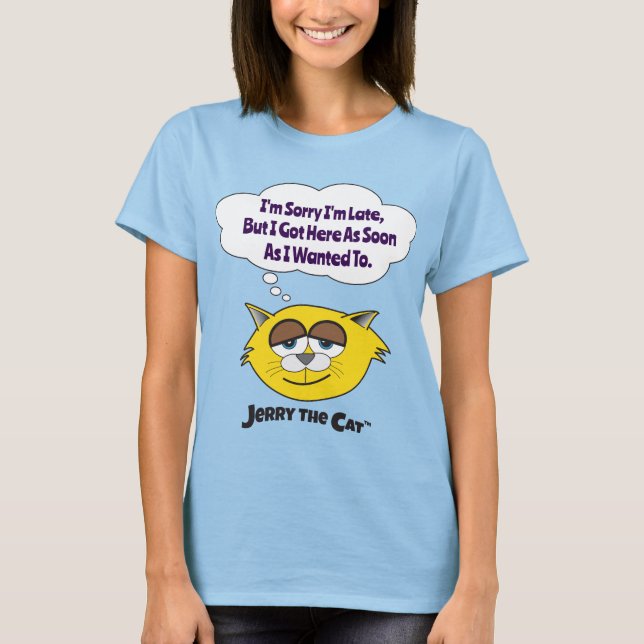 Förlåt att jag är sen.. Jerry The Cat T-Shirt (Framsida)