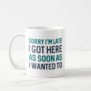 Förlåt att jag är sen kaffemugg