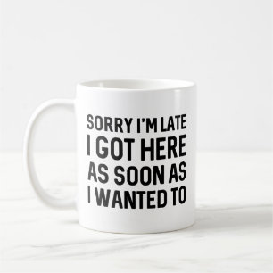 Förlåt att jag är sen kaffemugg