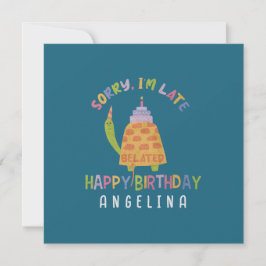 Förlåt att jag är sen. Lycklig Belad Birthday Kort