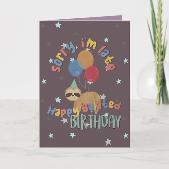 Förlåt att jag är sen. Lycklig Belad Birthday Kort (Framsida)