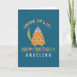 Förlåt att jag är sen. Lycklig Belad Birthday Kort