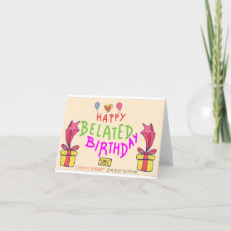 Förlåt att jag är sen. Lycklig Belad Birthday Tack Kort