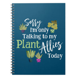 Förlåt att jag bara pratar med mina växtallierade  anteckningsbok