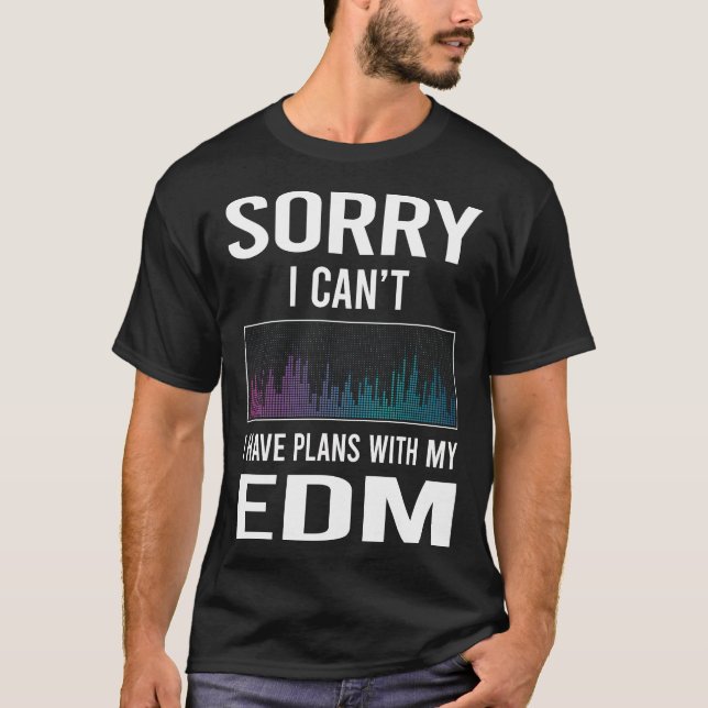 Förlåt att jag Cant EDM T Shirt (Framsida)