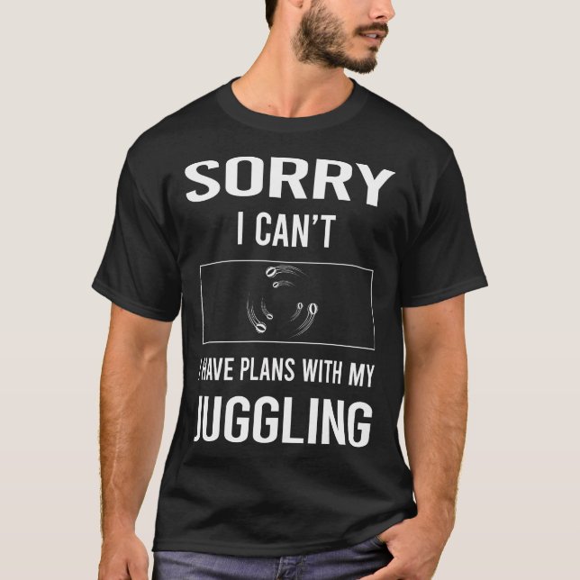 Förlåt att jag Cant Juggling Juggler T Shirt (Framsida)