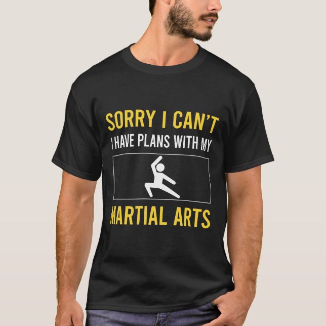 Förlåt att jag Cant Martial Arts T Shirt (Framsida)
