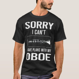 Förlåt att jag Cant Oboe T Shirt