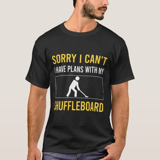 Förlåt att jag Cant Shuffleboard T Shirt (Framsida)