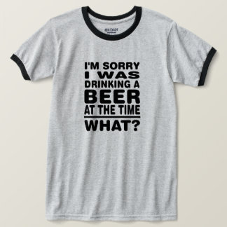 Förlåt att jag drack en öl då? t shirt