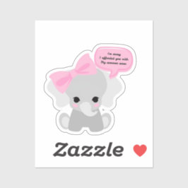 Förlåt att jag förolämpade dig, Cute Elephant Klistermärken