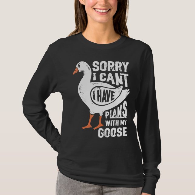 Förlåt att jag har planer med min gås t shirt (Framsida)