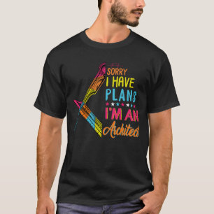 Förlåt att jag har planer på att vara arkitekt, ar t shirt
