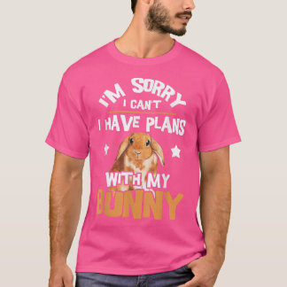 Förlåt att jag har planer på Rabbit Älskare Bunny T Shirt