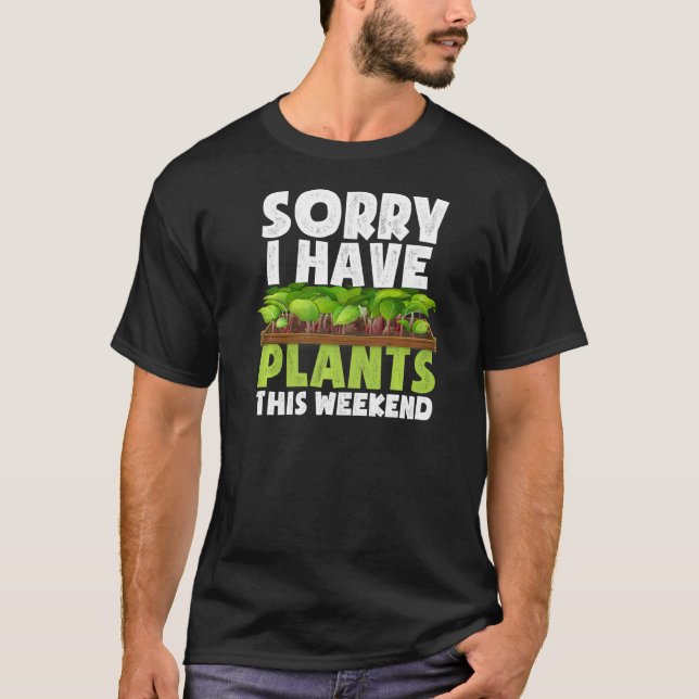 Förlåt att jag har växter i Helg  växeln T Shirt (Framsida)