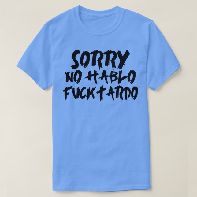 Förlåt att jag inte är så jävla tardo2 t shirt (Design framsida)