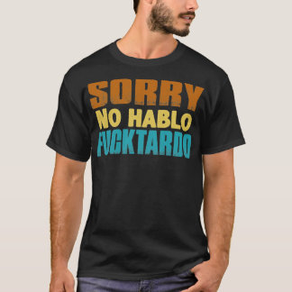Förlåt att jag inte är vuxen humor t shirt