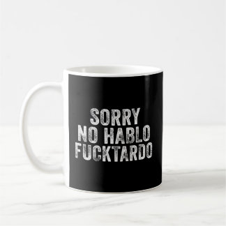 Förlåt att jag inte Hablo Fuctardo Spanska Humor Kaffemugg