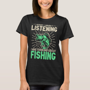 Förlåt att jag inte hörde att jag tänkte på fisk t shirt