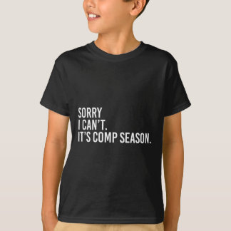 Förlåt att jag inte kan det är Comp Season Cheer C T Shirt