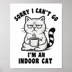 Förlåt att jag inte kan gå.. Jag är ett inomhuskat Poster