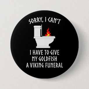 Förlåt att jag inte kan Goldfish Viking Funny Knapp