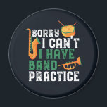Förlåt att jag inte kan ha bandpraxis.. magnet<br><div class="desc">Lustigt marchande bandesign för dem som spelar saxofon, trumpet eller trumman i ett band, en orkester eller en musikalisk föreställning. Coola vintage retro-bandmusikvaror för bandgäss, bandnerd eller bandläger. Perfekt för marschering av bandrepetition och banbrytande träning för fotbollsspel halvtid show. Underbar gåva till högskola eller högskola studenter som vet hur man...</div>