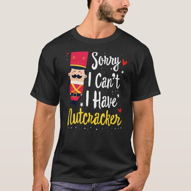 Förlåt att jag inte kan ha Nutcracker Rehearals Ba T Shirt (Framsida)