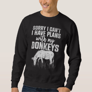 Förlåt att jag inte kan ha planer med min donkey-o lång ärmad tröja