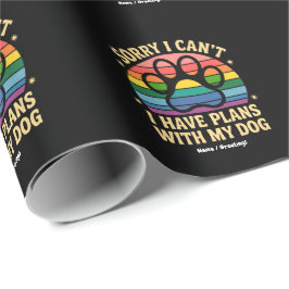 Förlåt att jag inte kan ha planer med min Hund Äls Presentpapper