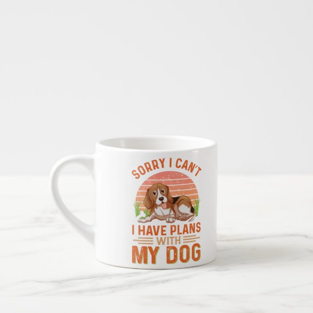Förlåt att jag inte kan ha planer med min Hund Espressomugg (Vänster)