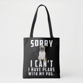 Förlåt att jag inte kan ha planer med min pug tygkasse
