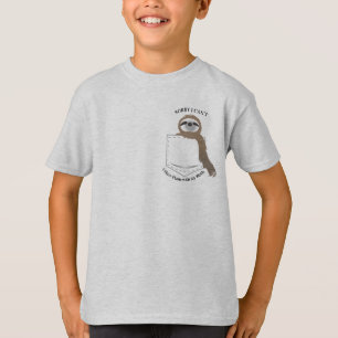 Förlåt att jag inte kan ha planer med min Sloth i T Shirt