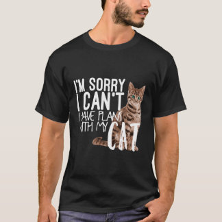 Förlåt att jag inte kan ha planer med mitt katt t shirt