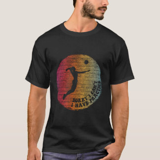 Förlåt att jag inte kan ha träning - Roligt Volley T Shirt