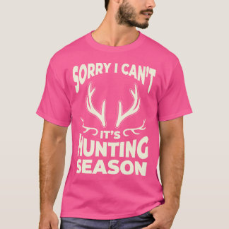 Förlåt att jag inte kan jaga säsongsbuck Rifle Bow T Shirt