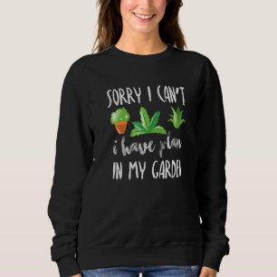Förlåt att jag inte kan planera i min trädgårdsmäs t shirt