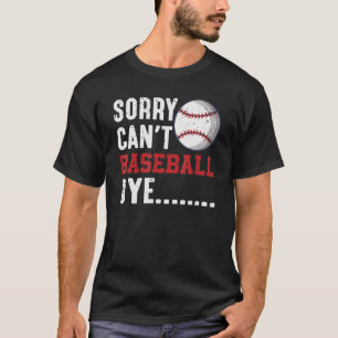 Förlåt att jag inte kan ta baseboll pappa av balla t shirt