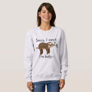 Förlåt att jag inte kan vara upptagen Sloth Sweats T Shirt