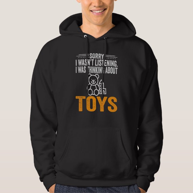 Förlåt att jag inte lyssnade på Leksaker.. Hoodie (Framsida)