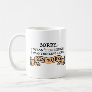 Förlåt att jag inte lyssnade på Ren Faires. Kaffemugg