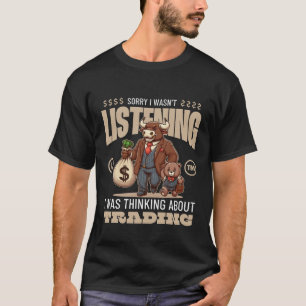 Förlåt att jag inte lyssnade.. t shirt