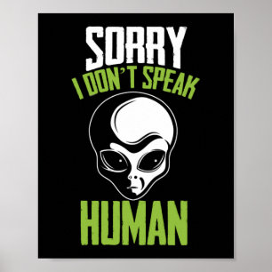 Förlåt att jag inte talar Human White Alien Head A Poster
