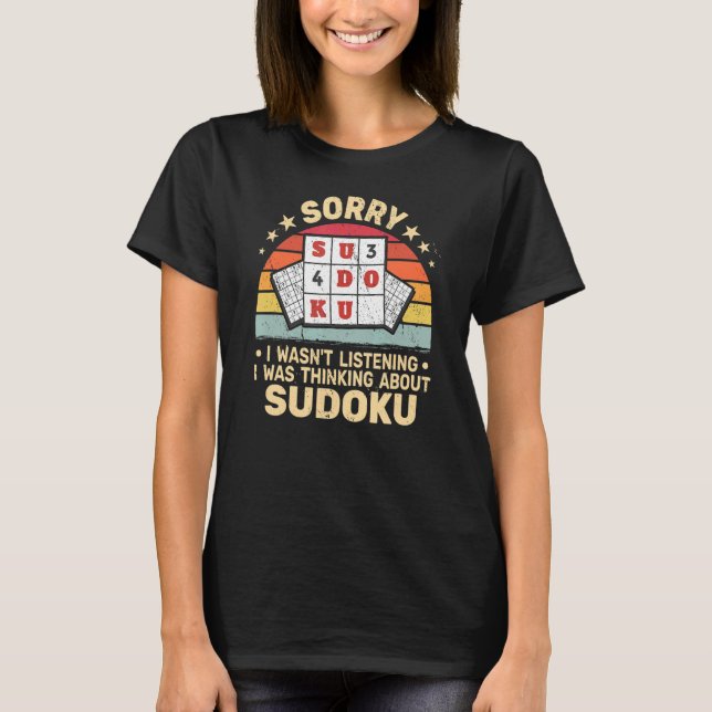 Förlåt att jag inte var Sudoku Numbers Game Women  T Shirt (Framsida)