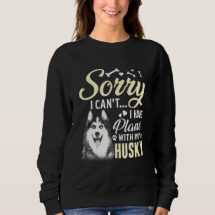 Förlåt att jag kan ha planer med min Hund. T Shirt
