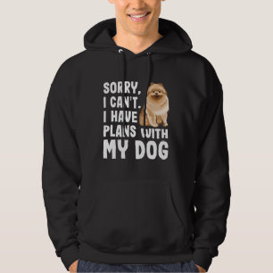 Förlåt att jag kan ha planer med min pommern Hund Hoodie