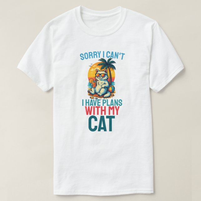 Förlåt att jag kan ha planer med mitt katt t shirt (Design framsida)