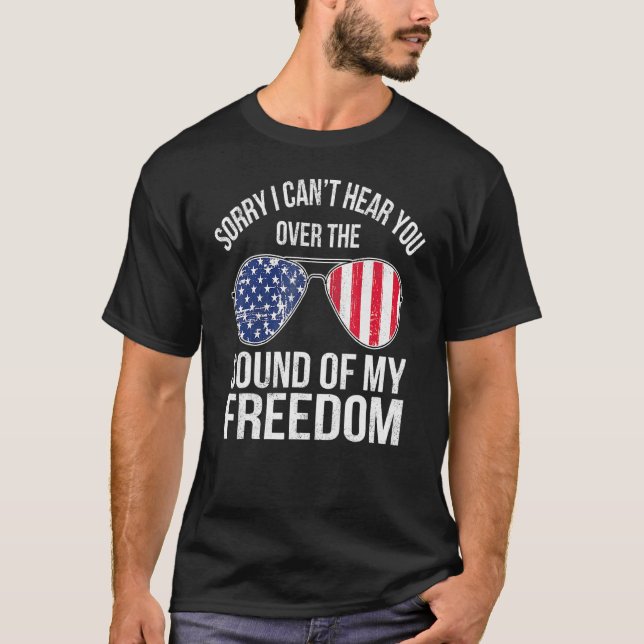 Förlåt att jag kan höra dig Ljud om min frihet T Shirt (Framsida)